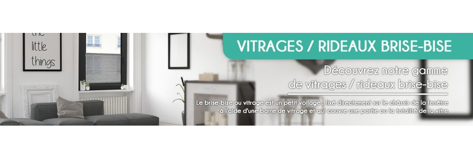 Vitrage et brise-bise
